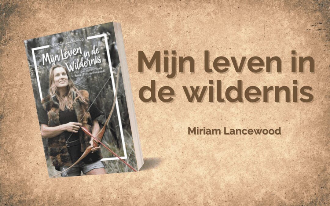 mijn leven in de wildernis
